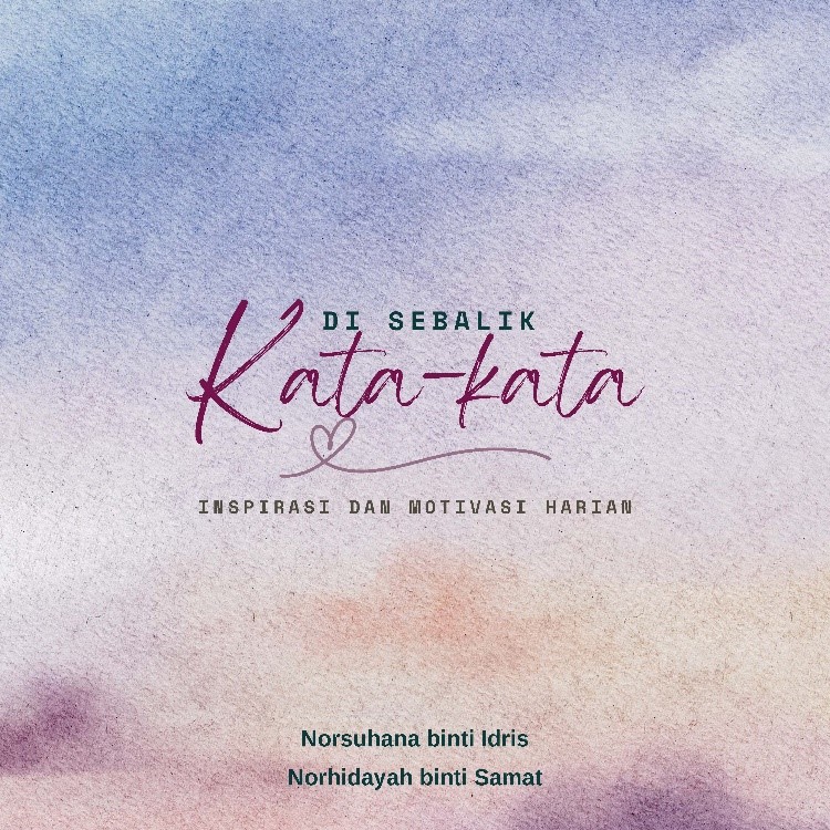 DI SEBALIK KATA KATA INSPIRASI DAN MOTIVASI HARIAN