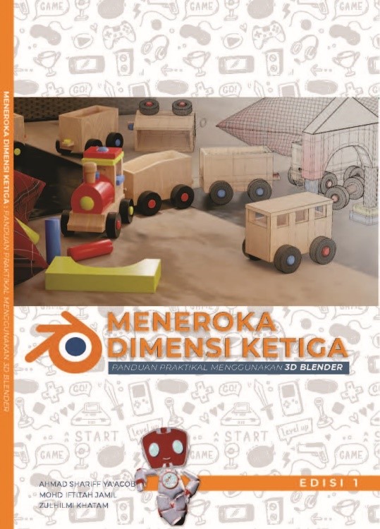 MENEROKA DIMENSI KETIGA PANDUAN PRAKTIKAL MENGGUNAKAN 3D BLENDER