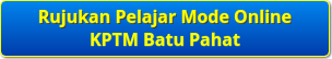 Button Rujukan Pelajar Mode Online KPTM Batu Pahat